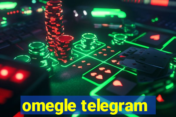 omegle telegram